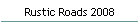 Rustic Roads 2008