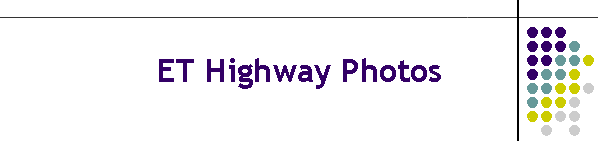 ET Highway Photos